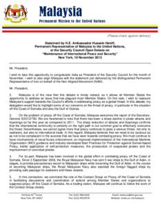 Malaysia Permanent Mission to the United Nations (Please check against delivery) Statement by H.E. Ambassador Hussein Haniff, Permanent Representative of Malaysia to the United Nations,