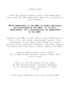 PLEASE NOTE:  BOTH THE Garland Amateur Radio Club Membership Form, And the ARRL membership form, are included in this document.