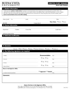 directed study request Storm Lake Campus 1. Student Information Students must have junior or senior status. The details of the Directed Study must be agreed upon by the faculty sponsor and the student, and approved by th