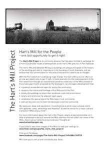 The Hart’s Mill Project  Hart’s Mill for the People – one last opportunity to get it right The Hart’s Mill Project is a community alliance that has been formed to campaign for