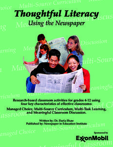 Thoughtful Literacy Using the Newspaper Research-based classroom activities for grades 4-12 using four key characteristics of effective classrooms: Managed Choice, Multi-Source Curriculum, Multi-Task Learning,