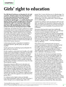 CHAPTER 2  Girls’ right to education The 1990 World Conference on Education for All, held in Jomtien, Thailand, made it clear that Education for All means educating both boys and girls and that
