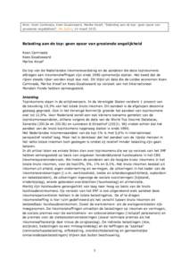 Bron: Koen Caminada, Kees Goudswaard, Marike Knoef, “Belasting aan de top: geen spoor van groeiende ongelijkheid”, Me Judice, 14 maartBelasting aan de top: geen spoor van groeiende ongelijkheid Koen Caminada K