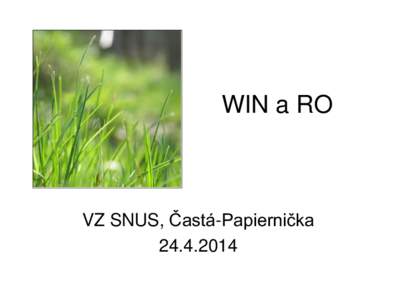 WIN a RO  VZ SNUS, Častá-Papiernička  DNI OTVORENÝCH