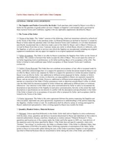 Carlex Glass America, LLC and Carlex Glass Company GENERAL TERMS AND CONDITIONS 1. The Supplies and Parties Covered by the Order. Each purchase order issued by Buyer is an offer to Seller for the purchase of goods and/or