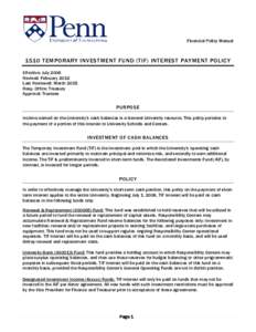 Financial Policy ManualTEMPORARY INVESTMENT FUND (TIF) INTEREST PAYMENT POLICY Effective: July 2008 Revised: February 2012 Last Reviewed: March 2015