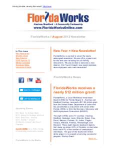 Having trouble viewing this email? Click here  FloridaWorks // August 2012 Newsletter In This Issue New Newsletter