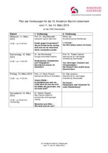 Plan der Vorlesungen für die 10. KinderUni Barnim Uckermark vom 11. bis 14. März 2015 an der HNE Eberswalde Datum Mittwoch, 11. März