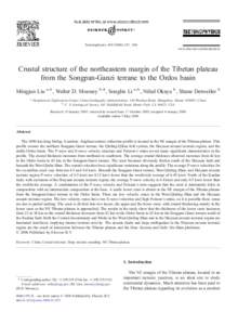 Tectonophysics – 266 www.elsevier.com/locate/tecto Crustal structure of the northeastern margin of the Tibetan plateau from the Songpan-Ganzi terrane to the Ordos basin Mingjun Liu a,b , Walter D. Mooney