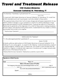 Travel and Treatment Release ONE Student Ministries Suncoast Cathedral; St. Petersburg, Fl *As Parent(s) / Guardian(s), I give permission for __________________________ (name of Child)