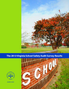 The 2013 Virginia School Safety Audit Survey Results  March 2014 TABLE OF CONTENTS TABLE OF CONTENTS