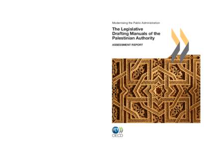 Modernising the Public Administration Modernising the Public Administration The Legislative Drafting Manuals of the Palestinian Authority