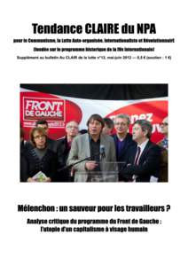 Mélenchon : un représentant de la « gauche radicale » ? Depuis que la crise a éclaté les capitalistes redoublent de coups contre les travailleurs : plan d’austérité, blocage des salaires, chômage partiel, lic