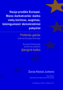 Nauja pradžia Europai. Mano darbotvarkė: darbo vietų kūrimas, augimas, teisingumasir demokratiniai pokyčiai