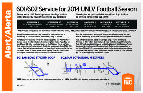 Servicio para los partidos de UNLV en el Sam Boyd Stadium se proveerá por las Rutas 601 y 602: Service for the UNLV football games at Sam Boyd stadium will be provided by Route 601 and Route 602 as follows: SEPTEMBER 6