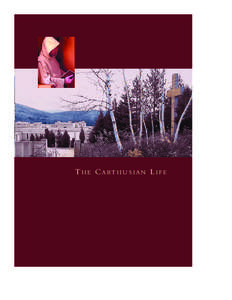 Simple living / Carthusian / Hermit / Consecrated life / Grande Chartreuse / Christian monasticism / Chartreuse / Monastery / Cologne Charterhouse / Asceticism / Religion / Human behavior