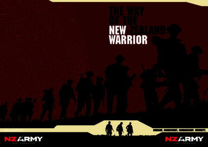 1  Chief of Army Introduction ‘The Way of the New Zealand Warrior’ is a marvellous explanation of the New Zealand Army from its origins to its role and mission. The book achieves this task well, and goes much furthe