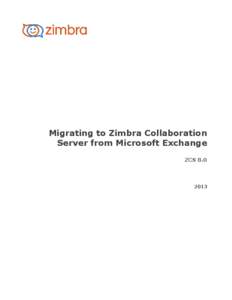 Microsoft Windows / Email / Groupware / Ajax / Web 2.0 / Zimbra / Microsoft Exchange Server / ZCS / Microsoft Outlook / Software / Computing / Computer-mediated communication