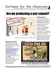 `  Are we producing a war sequel? Talking points 1. How do these cartoonists illustrate their concerns about