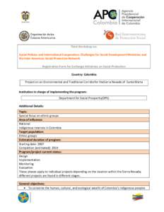 Third Workshop on: Social Policies and International Cooperation: Challenges for Social Development Ministries and the Inter-American Social Protection Network Registration Form for Exchange Initiatives on Social Protect