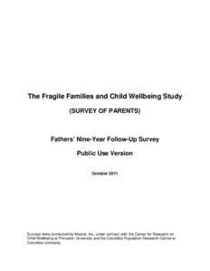 The Fragile Families and Child Wellbeing Study (SURVEY OF PARENTS) Fathers’ Nine-Year Follow-Up Survey Public Use Version October 2011