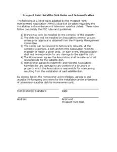 Prospect Point Satellite Dish Rules and Indemnification The following is a list of rules adopted by the Prospect Point Homeowners Association (PPHOA) Board of Directors regarding the installation and maintenance of telev