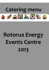 Catering menu  Rotorua Energy Events Centre 2013