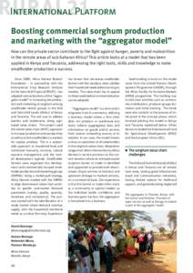 International  Platform Boosting commercial sorghum production and marketing with the “aggregator model” How can the private sector contribute to the fight against hunger, poverty and malnutrition in the remote are