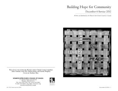Building Hope for Community December 6 Service 2012 Written and distributed by the Women’s Inter-Church Council of Canada This service was written by Women’s Inter-Church Council members Janet Anstead, Amy Hill, Dine