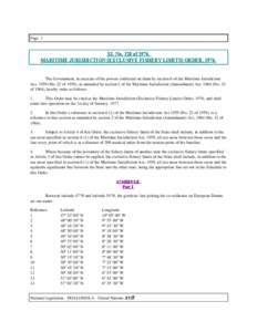 Page 1  S.I. No. 320 of[removed]MARITIME JURISDICTION (EXCLUSIVE FISHERY LIMITS) ORDER, [removed]The Government, in exercise of the powers conferred on them by section 6 of the Maritime Jurisdiction