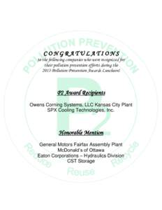 CONGRATULATIONS to the following companies who were recognized for their pollution prevention efforts during the 2013 Pollution Prevention Awards Luncheon!  P2 Award Recipients