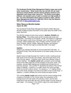 The Southwest Florida Water Management District urges year-round water conservation. Water levels may rise and fall, but our water resources remain limited, and the natural systems continue to be dependent upon those wat