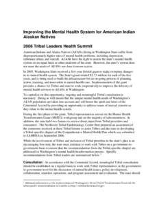 Improving the Mental Health System for American Indian Alaskan Natives 2006 Tribal Leaders Health Summit American Indians and Alaska Natives (AI/ANs) living in Washington State suffer from disproportionately higher rates