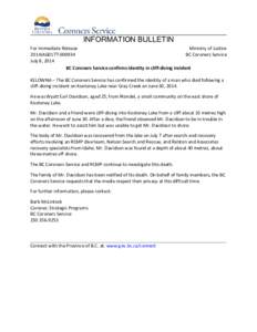 INFORMATION BULLETIN For Immediate Release Ministry of Justice 2014JAG0177[removed]BC Coroners Service July 8, 2014