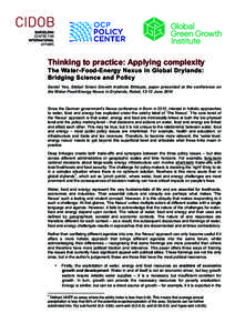 Thinking to practice: Applying complexity The Water-Food-Energy Nexus in Global Drylands: Bridging Science and Policy Daniel Yeo, Global Green Growth Institute Ethiopia, paper presented at the conference on the Water-Foo