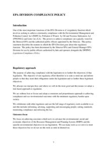 EPA DIVISION COMPLIANCE POLICY  Introduction One of the most important functions of the EPA Division is it’s regulatory function which involves seeking to achieve community compliance with the Environmental Management 