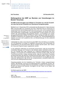 Info Tierschutz  26. November 2012 Stellungnahme der SMP zur Revision von Verordnungen im Bereich Tierschutz