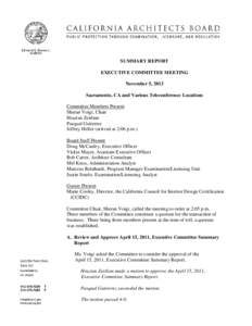 SUMMARY REPORT EXECUTIVE COMMITTEE MEETING November 5, 2013 Sacramento, CA and Various Teleconference Locations Committee Members Present Sheran Voigt, Chair