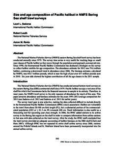 Size and age composition of Pacific halibut in NMFS Bering Sea shelf trawl surveys Lauri L. Sadorus International Pacific Halibut Commission Robert Lauth National Marine Fisheries Service