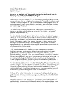 FOR IMMEDIATE RELEASE September 24, 2012 College of Nursing joins with Wellness & Prevention, Inc., a Johnson & Johnson Company, to launch Nurse/Health Athlete Program Columbus, OH (September 24, 2012) – The Ohio State