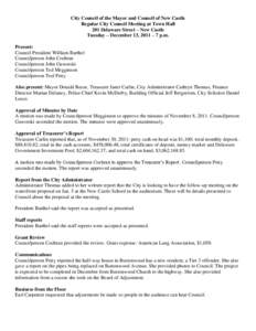 City Council of the Mayor and Council of New Castle Regular City Council Meeting at Town Hall 201 Delaware Street – New Castle Tuesday – December 13, 2011 – 7 p.m. Present: Council President William Barthel