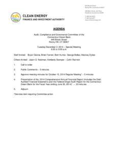 AGENDA Audit, Compliance and Governance Committee of the Connecticut Green Bank 845 Brook Street Rocky Hill, CTTuesday December 2, 2014 – Special Meeting