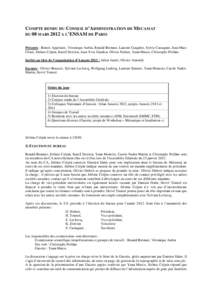 COMPTE RENDU DU CONSEIL D’ADMINISTRATION DE MECAMAT DU 08 MARS 2012 A L’ENSAM DE PARIS Présents : Benoit Appolaire, Véronique Aubin, Renald Brenner, Laurent Cangémi, Sylvie Castagnet, Jean-Marc Cloué, Jérôme Cr