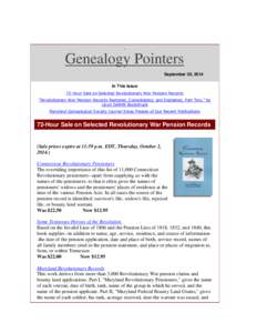 Genealogy Pointers September 30, 2014 In This Issue 72-Hour Sale on Selected Revolutionary War Pension Records 