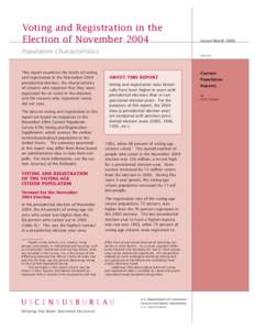 Voting and Registration in the Election of November 2004 Issued March[removed]Population Characteristics