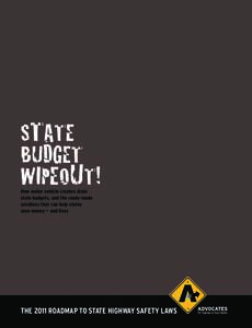 STATE BUDGET WIPEOUT! How motor vehicle crashes drain state budgets, and the ready-made solutions that can help states