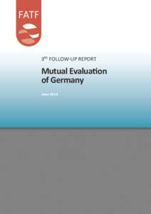 3RD FOLLOW-UP REPORT  Mutual Evaluation of Germany June 2014
