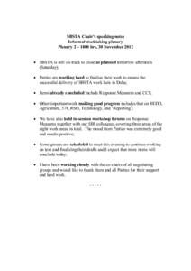 SBSTA Chair’s speaking notes Informal stocktaking plenary Plenary 2 – 1800 hrs, 30 November 2012 • SBSTA is still on-track to close as planned tomorrow afternoon (Saturday); • Parties are working hard to finalise