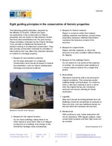 HIS-005  Eight guiding principles in the conservation of historic properties The following guiding principles, prepared by the Ministry of Tourism, Culture and Sport, are statements in the conservation of historic