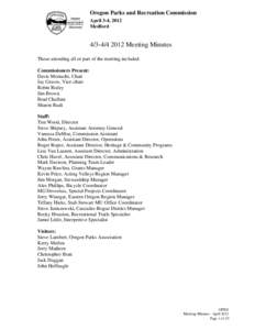 Oregon Parks and Recreation Commission April 3-4, 2012 Medford[removed]Meeting Minutes Those attending all or part of the meeting included: